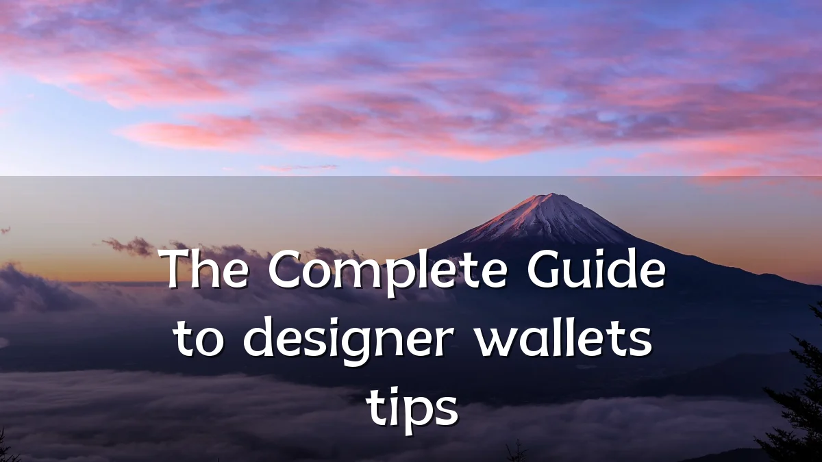 The Complete Guide to designer wallets tips