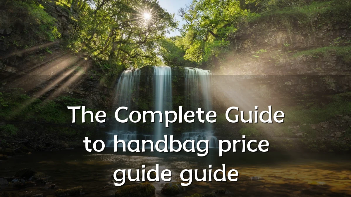 The Complete Guide to handbag price guide guide