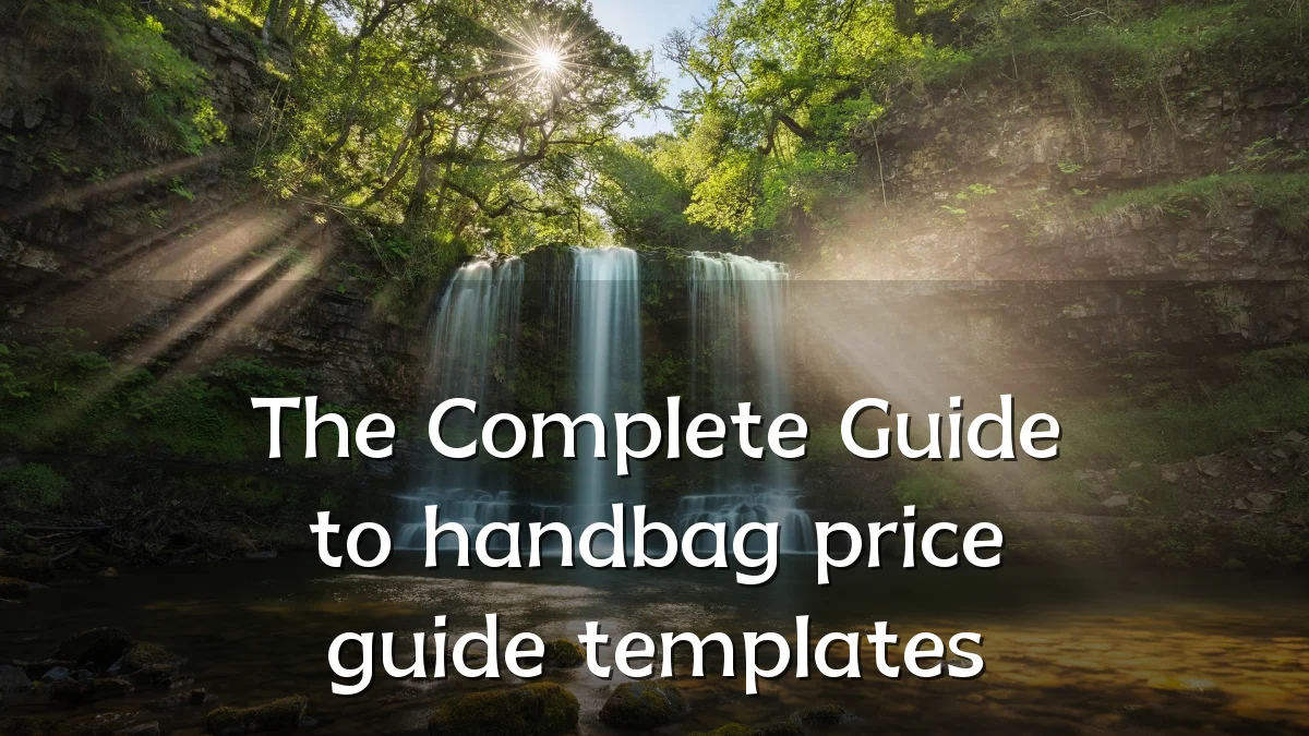 The Complete Guide to handbag price guide templates