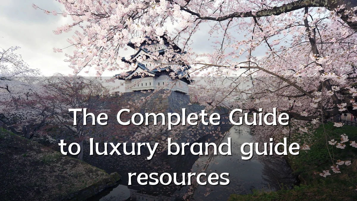 The Complete Guide to luxury brand guide resources
