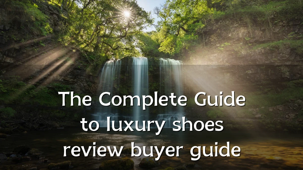 The Complete Guide to luxury shoes review buyer guide