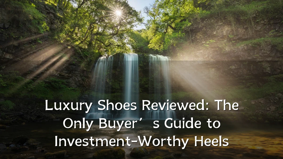 Luxury Shoes Reviewed: The Only Buyer’s Guide to Investment-Worthy Heels